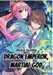 Dragon Emperor, Martial God