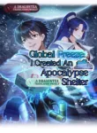 Global Freeze: I Created An Apocalypse Shelter